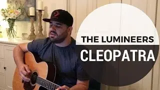 The Lumineers - Cleopatra Acoustic Cover by Dan Robinson