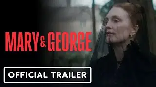 Mary & George - Official Teaser Trailer (2024) Julianne Moore