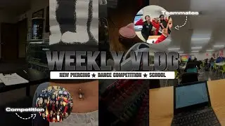 Weekly Vlog: new piercing, dance competition, & school | Aryaunna Mariah 💕