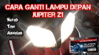 Ganti lampu depan jupiter Z1 //Super Terang @muliajaya25