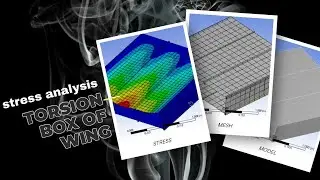 Structural Modeling and Stress Analysis of a Torsion Box of WING ✈️✈️✈️