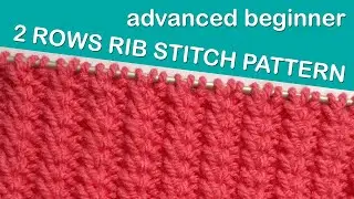 FULL TUTORIAL: Super Easy Rib Stitch Knitting Pattern (2 rows only!)
