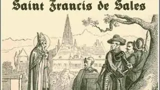 Introduction to the Devout Life by Saint Francis DE SALES read by Various Part 1/2 | Full Audio Book