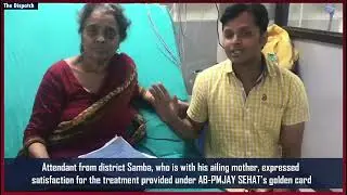 AB-PMJAY SEHAT: An attendant , who is with his mother, expressed satisfaction for treatment.