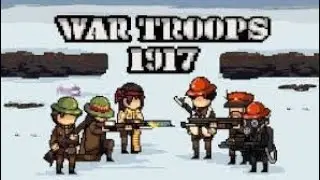 Play leisurely games without fighting the light genre (WAR TROOPS 1917) 1