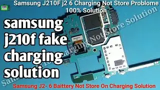 Samsung j210f Baittery not store on charging solution, Samsung j2(6) fake Charging Problem solution