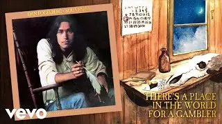 Dan Fogelberg - There's a Place in the World for a Gambler (Official Audio)