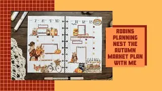 HALF LETTER VERTICAL LINE LAYOUT WEEKLY PLAN WITH ME | ROBINS PLANNING NEST THE AUTUMN MARKET
