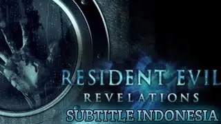 Resident Evil Revelations Subtitle Indonesia