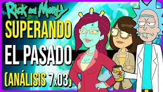 💥Rick y Morty Temporada 7 Capitulo 3 | An&aacute;lisis, Curiosidades y Explicaci&oacute;n