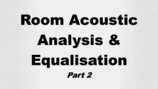 Speaker Equalization and Room Acoustic Analysis with Room Eq Wizard - Part 2
