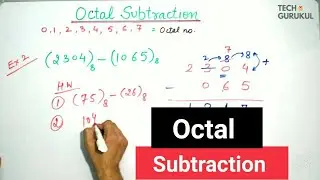 19. Octal Subtraction / Octal Arithmetic  - Digital Electronics | TECH GURUKUL