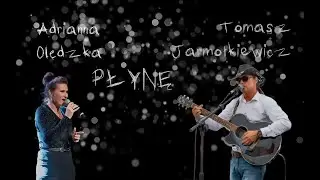 Tomasz Jarmołkiewicz & Adrianna Olędzka - Płynę