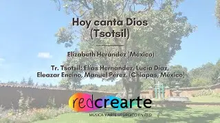 Hoy canta Dios/Ta xk'ejin Dios (Tsotsil)