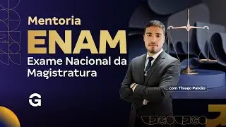 Mentoria ENAM | Exame Nacional da Magistratura