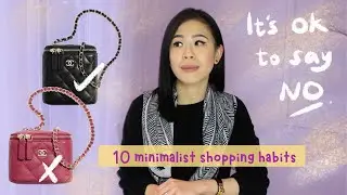10 Minimalist Shopping Habits I Follow Everyday| low buy anti haul luxury minimalism shopaholic AD