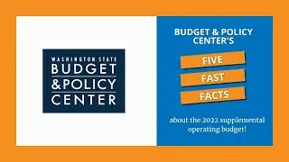 Five Fast Facts about the 2022 supplemental operating budget