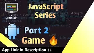Js Game in Android || Part 2 of js series. ( Droid Edit )