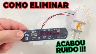 Como eliminar 100% o chiado  ruido da Plaquinha Mp3 Bluetooth