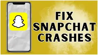 How to Fix Snapchat Crashes? 2024 | Snapchat App