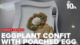 Sunday Brunch: Eggplant confit with poached egg