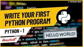 Write your First Python Program | Hello world! | working of print() in Telugu | Python tutorial - 1