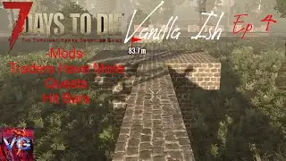 7 Days to Die Alpha 21.1 | Vanilla Ish Ep4 | Horde Base On Day 4