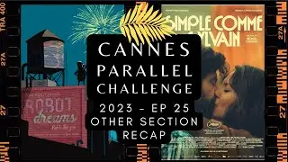 CANNES RECAP 2023 - Un Certain Regard, Director's Fortnight, Critics Week, Out of Competition