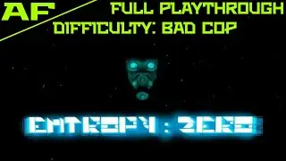 Entropy: Zero | First complete playthrough!