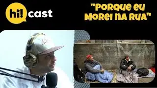 ''MOREI NA RUA POR OP&Ccedil;&Atilde;O'' | FERNANDINHO BEATBOX | CORTES HI!CAST