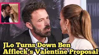 Jennifer Lopez Reportedly Turns Down Ben Affleck&rsquo;s Valentine&rsquo;s Day Proposal