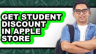 How to Get Student Discount in Apple Store (only Way)