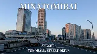 【 Drive 】 --- Yokohama （ Sunset & Night ）  --- in Kanagawa pre, Japan.