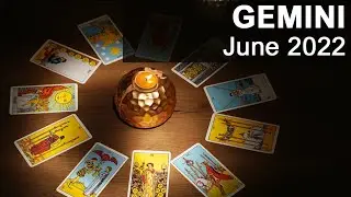 GEMINI JUNE 2022 TAROT 
