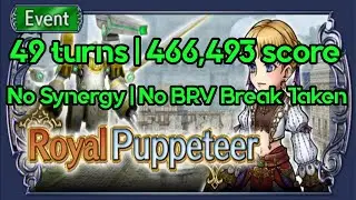 DFFOO GL - Royal Puppeteer Cosmos No Synergy | No BRV Break Taken (49 turns | 466,493 score)