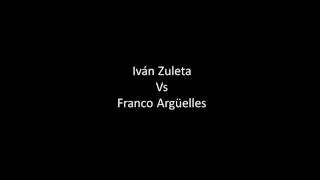 Iván Zuleta humilla en versos a Franco Argüelles