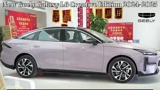 Thor 8848 Hybrid System, Top Speed ​​247 Km/h | New Geely Galaxy L6 Creative Edition 2024-2025