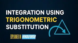 Integration Using Trigonometric Substitution in Hindi/Urdu 