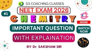 NEET 2026 Chemistry | Top 20 Chemistry Questions for NEET 2026 | Dr. S K Sir #neet2026 #neet