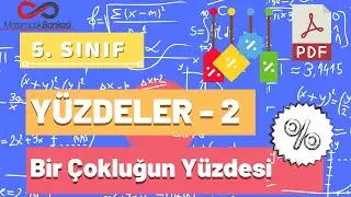 5. SINIF - YÜZDELER - Bir Çokluğun Yüzdesi - Soru Çözümü + PDF