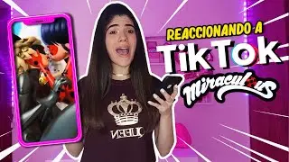 REACCIONANDO A  TIKTOKS VIRALES DE MIRACULOUS: LADYBUG!!! | Ana Vallee