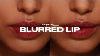 How to Create Blurred Lips in Seconds | MAC Cosmetics