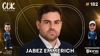 JABEZ EMMERICH - CLK PODCAST #182