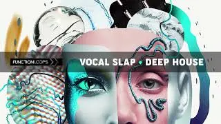Function Loops - Vocal Slap + Deep House