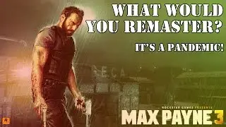 It's A Pandemic! What Would You Remaster? | HD Remakes