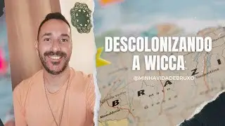 Descolonizar a Wicca! 