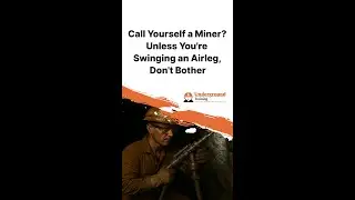 Call Yourself a Miner? Unless You're Swinging an Airleg, Don't Bother