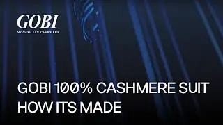 GOBI Cashmere | GOBI 100% CASHMERE SUIT | HOW ITS MADE