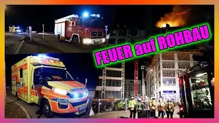 🔥FEUER: FLAMMEN im 6. STOCK eines ROHBAUS 🔥[🚒 FEUERWEHR KORNWESTHEIM l&ouml;scht Brand auf Baustelle] [E]