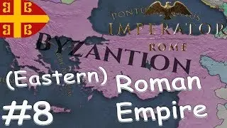 Imperator: Rome | RESTORING EASTERN ROMAN EMPIRE #8